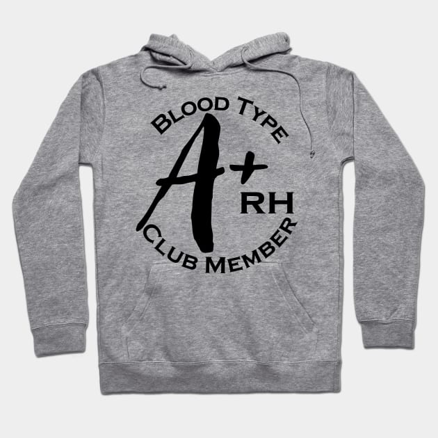 Blood type A plus club member Hoodie by Czajnikolandia